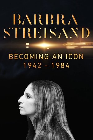 Barbra Streisand: Becoming an Icon 1942β1984